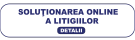 Soluționarea online a litigiilor (SOL)